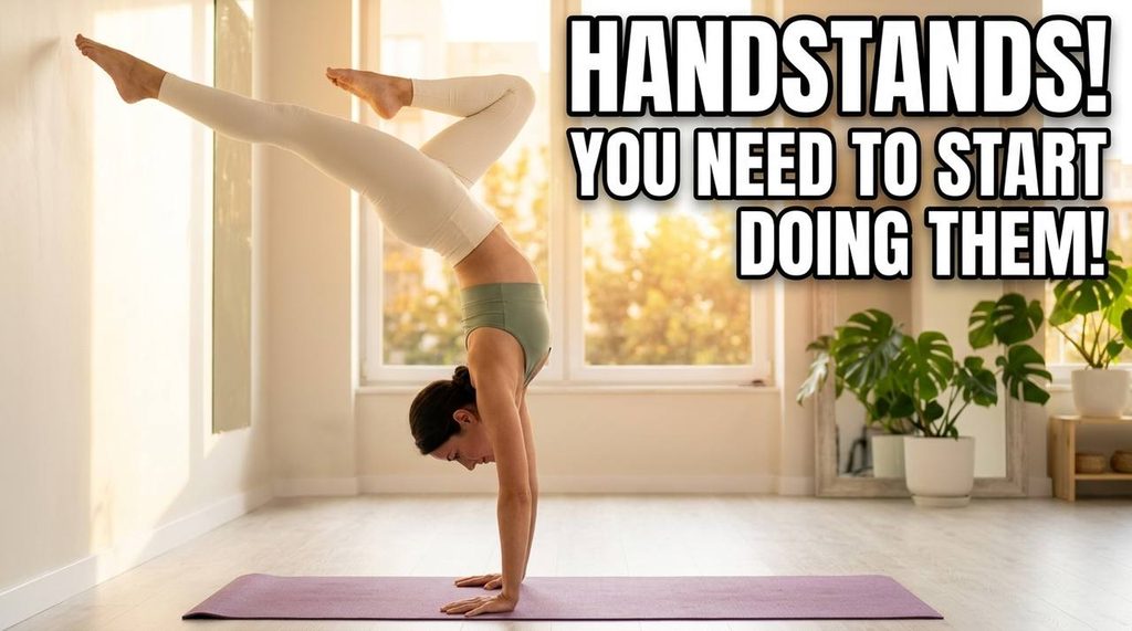 Handstands! You Need To Start Doing Them!